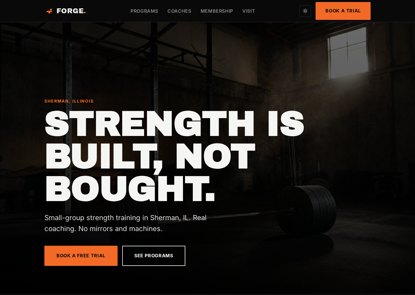 Homepage of the Forge Strength Studio preview site, showing massive white block type reading STRENGTH IS BUILT, NOT BOUGHT over a moody dark gym interior with an orange call-to-action button